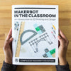Makerbot in the Classroom